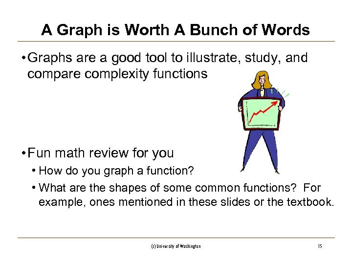 A Graph is Worth A Bunch of Words • Graphs are a good tool