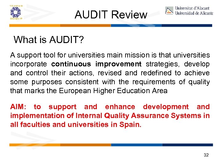 AUDIT Review What is AUDIT? A support tool for universities main mission is that