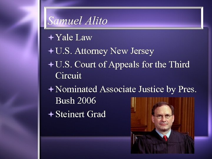 Samuel Alito Yale Law U. S. Attorney New Jersey U. S. Court of Appeals