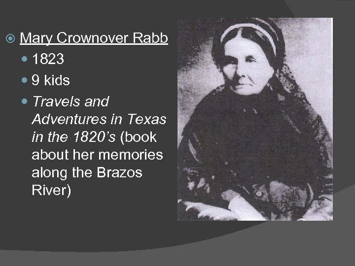  Mary Crownover Rabb 1823 9 kids Travels and Adventures in Texas in the