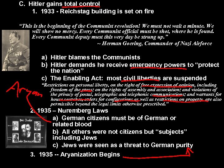C. Hitler gains total control 1. 1933 - Reichstag building is set on fire