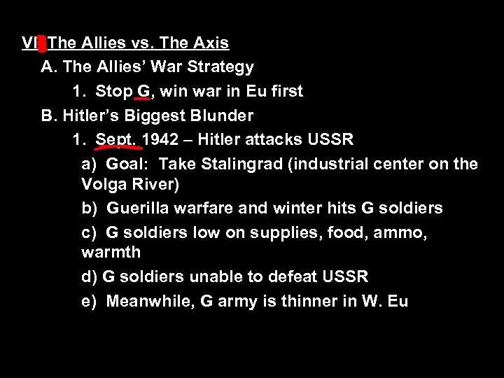 VII. The Allies vs. The Axis A. The Allies’ War Strategy 1. Stop G,