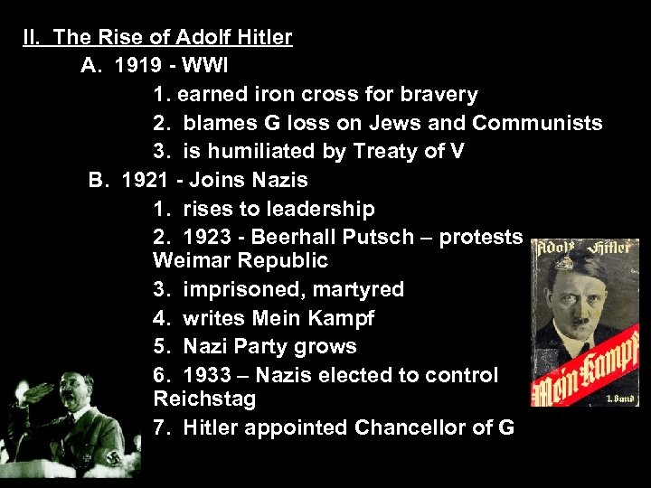 II. The Rise of Adolf Hitler A. 1919 - WWI 1. earned iron cross