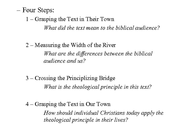 – Four Steps: 1 – Grasping the Text in Their Town What did the