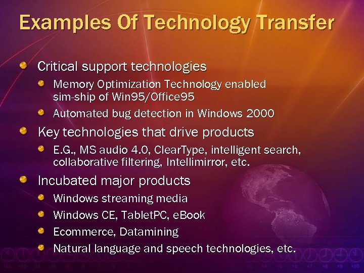 Examples Of Technology Transfer Critical support technologies Memory Optimization Technology enabled sim-ship of Win