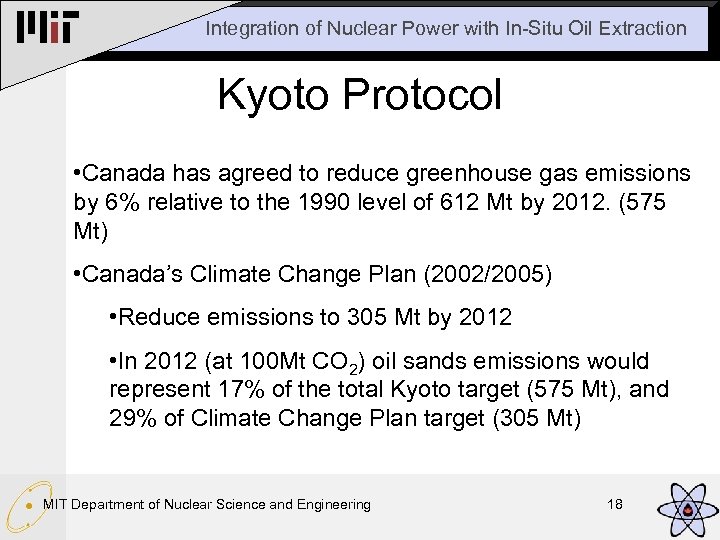Integration of Nuclear Power with In-Situ Oil Extraction Kyoto Protocol • Canada has agreed