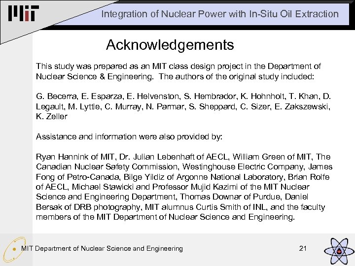 Integration of Nuclear Power with In-Situ Oil Extraction Acknowledgements This study was prepared as