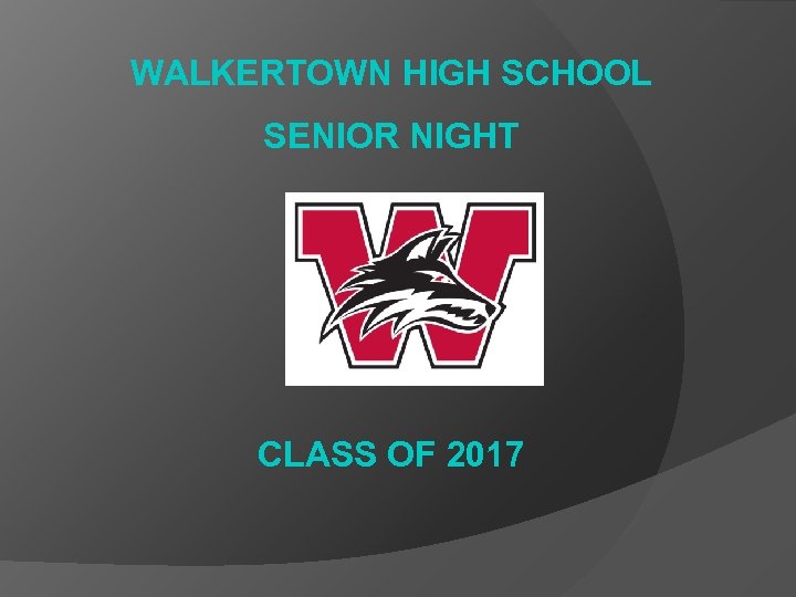 WALKERTOWN HIGH SCHOOL SENIOR NIGHT CLASS OF 2017 