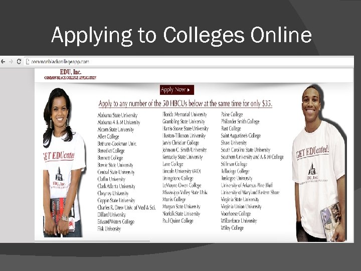 Applying to Colleges Online College Application Week: November 14 -18! 