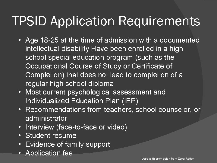 TPSID Application Requirements • Age 18 -25 at the time of admission with a
