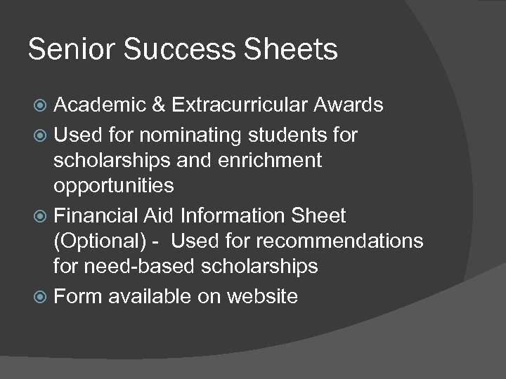 Senior Success Sheets Academic & Extracurricular Awards Used for nominating students for scholarships and