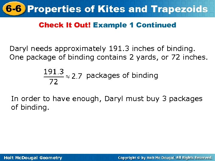 6 -6 Properties of Kites and Trapezoids Check It Out! Example 1 Continued Daryl