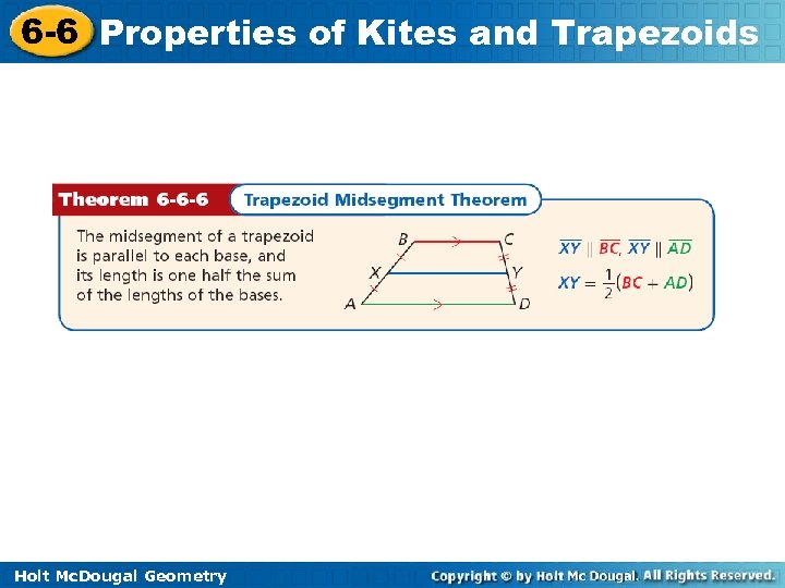 6 -6 Properties of Kites and Trapezoids Holt Mc. Dougal Geometry 