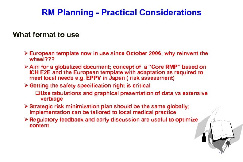 RM Planning - Practical Considerations What format to use Ø European template now in