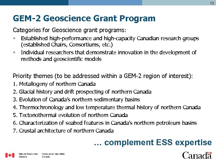 13 GEM-2 Geoscience Grant Program Categories for Geoscience grant programs: § § Established high-performance