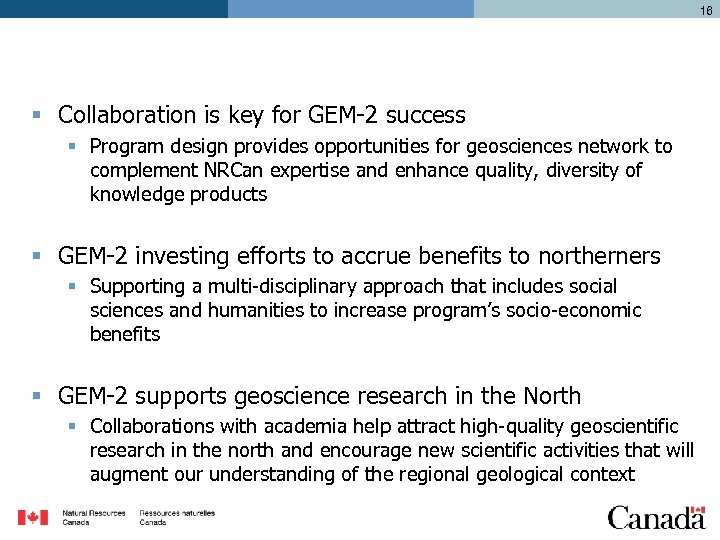 16 § Collaboration is key for GEM-2 success § Program design provides opportunities for