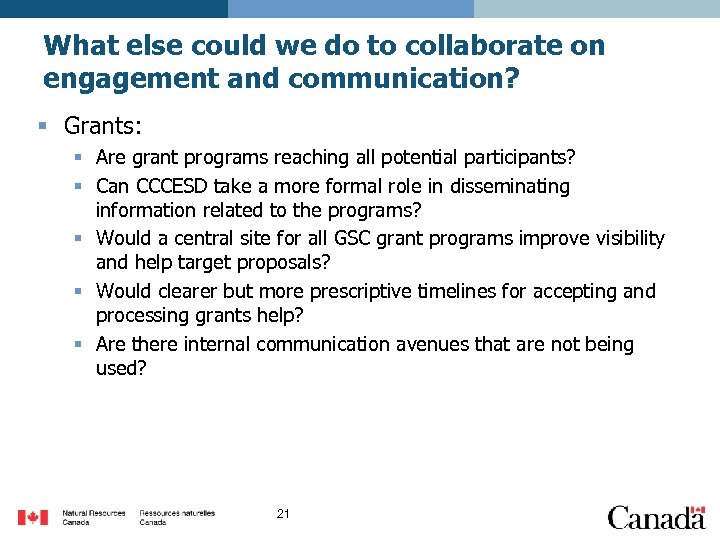 What else could we do to collaborate on engagement and communication? § Grants: §