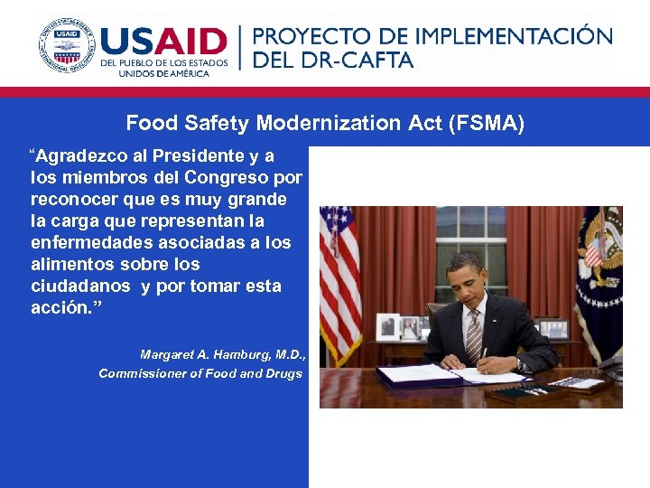 Food Safety Modernization Act (FSMA) “Agradezco al Presidente y a los miembros del Congreso