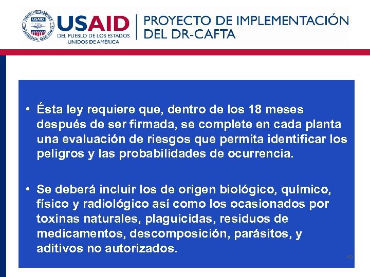  • Ésta ley requiere que, dentro de los 18 meses después de ser