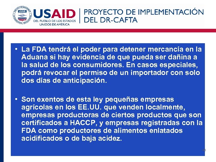  • La FDA tendrá el poder para detener mercancía en la Aduana si