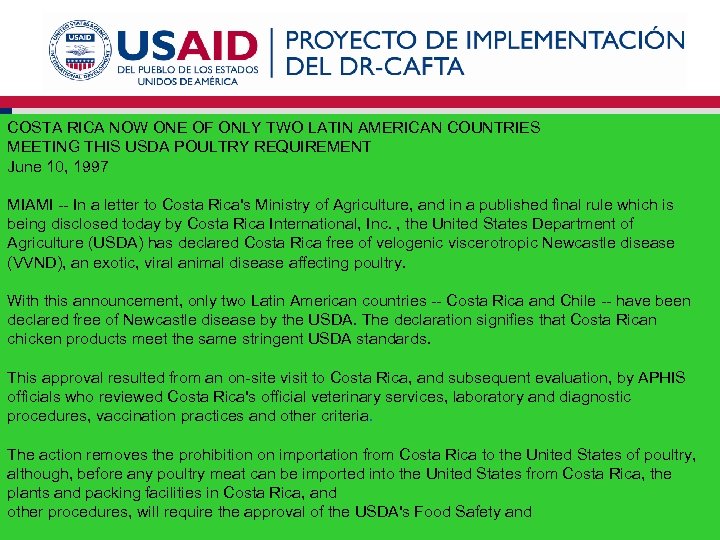COSTA RICA NOW ONE OF ONLY TWO LATIN AMERICAN COUNTRIES MEETING THIS USDA POULTRY