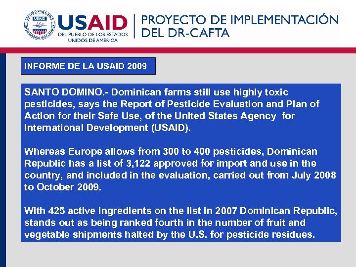 INFORME DE LA USAID 2009 SANTO DOMINO. - Dominican farms still use highly toxic