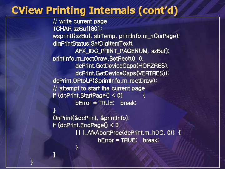CView Printing Internals (cont’d) // write current page TCHAR sz. Buf[80]; wsprintf(sz. Buf, str.