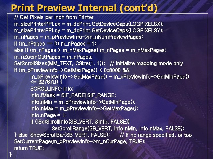 Print Preview Internal (cont’d) // Get Pixels per inch from Printer m_size. Printer. PPI.