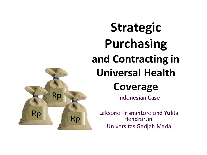 Strategic Purchasing and Contracting in Universal Health Coverage Rp Rp Indonesian Case Rp Laksono
