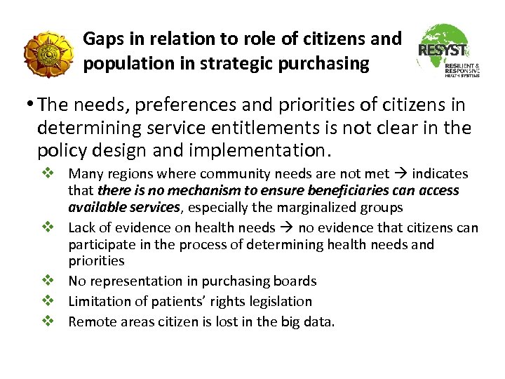 Gaps in relation to role of citizens and population in strategic purchasing • The