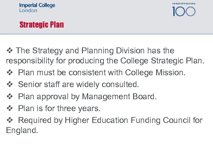 Strategic Plan v The Strategy and Planning Division has the responsibility for producing the