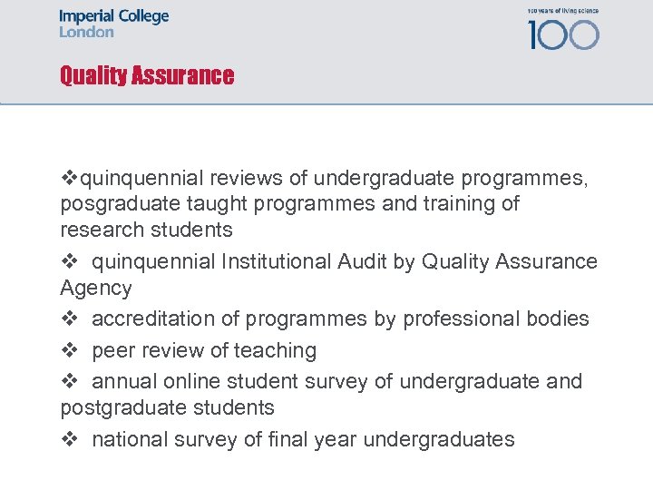 Quality Assurance vquinquennial reviews of undergraduate programmes, posgraduate taught programmes and training of research
