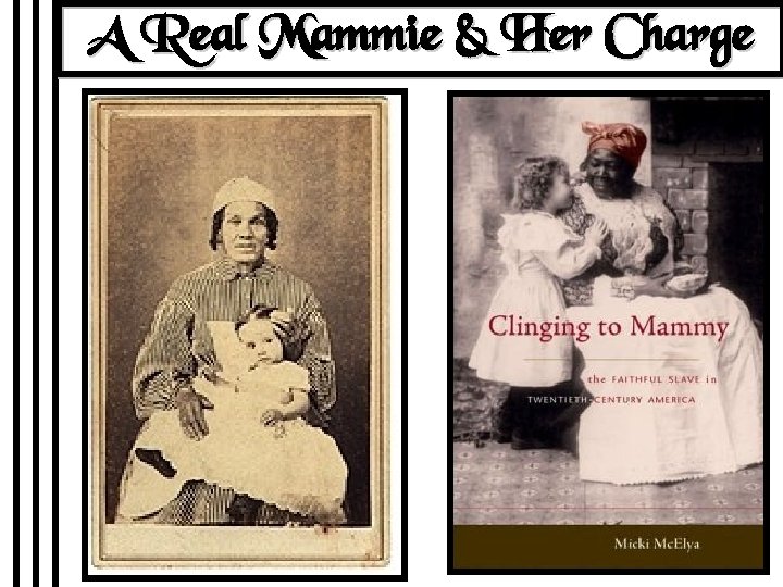 A Real Mammie & Her Charge 