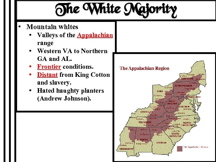 The White Majority • Mountain whites • Valleys of the Appalachian range • Western