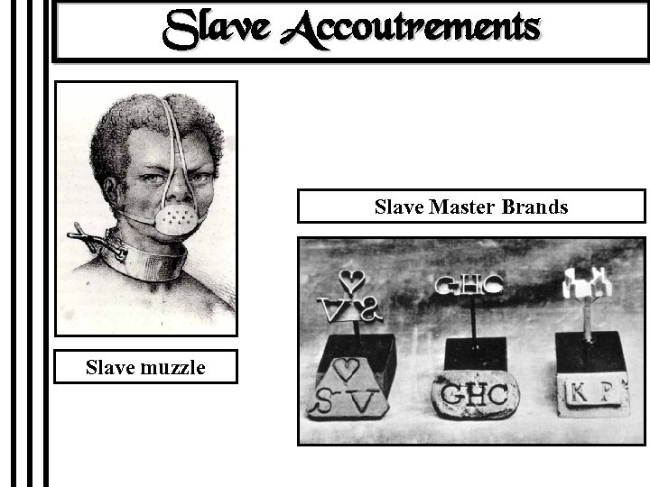 Slave Accoutrements Slave Master Brands Slave muzzle 