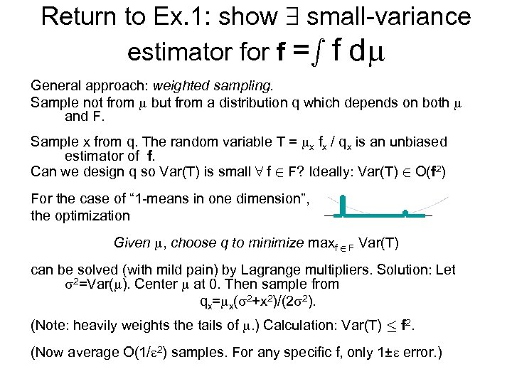 Return to Ex. 1: show 9 small-variance estimator f =s f d General approach: