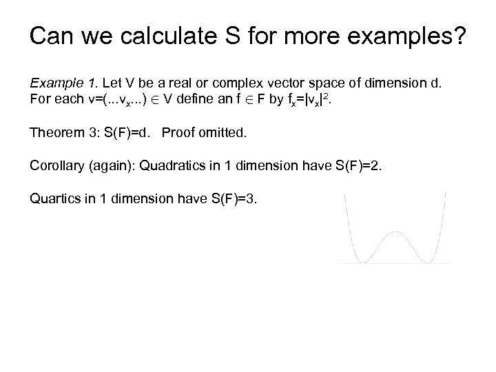 Can we calculate S for more examples? Example 1. Let V be a real