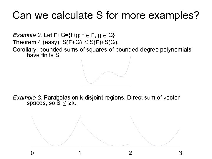 Can we calculate S for more examples? Example 2. Let F+G={f+g: f 2 F,