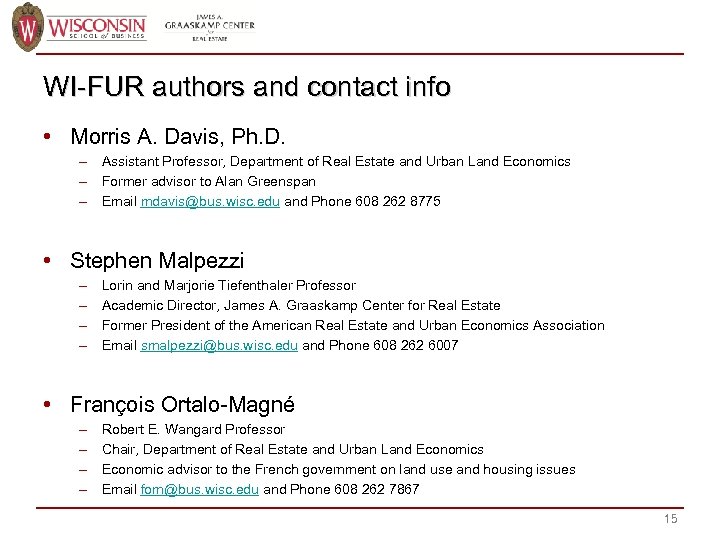 WI-FUR authors and contact info • Morris A. Davis, Ph. D. – Assistant Professor,