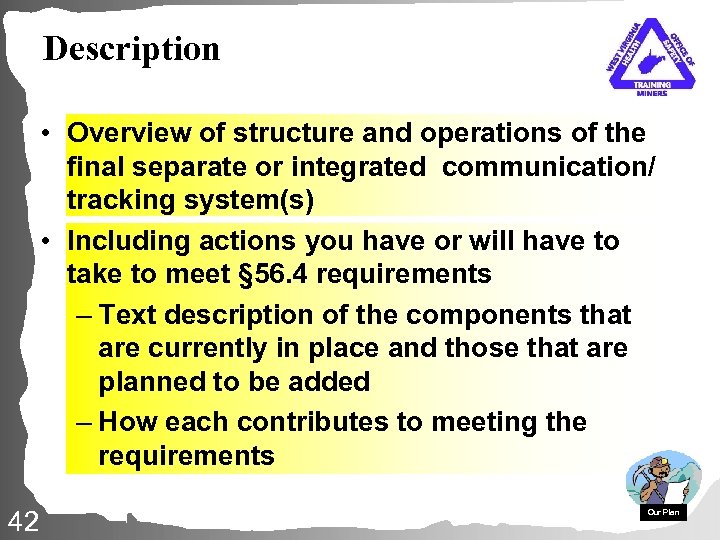 Description • Overview of structure and operations of the final separate or integrated communication/