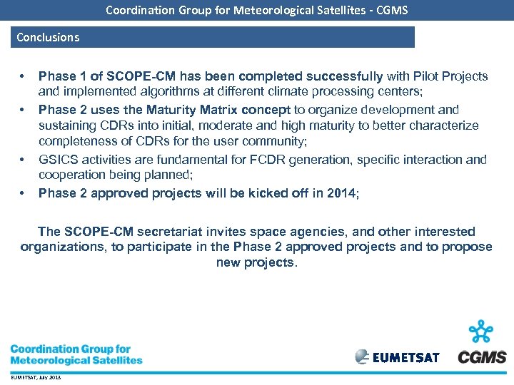 Coordination Group for Meteorological Satellites - CGMS Conclusions • • Phase 1 of SCOPE-CM