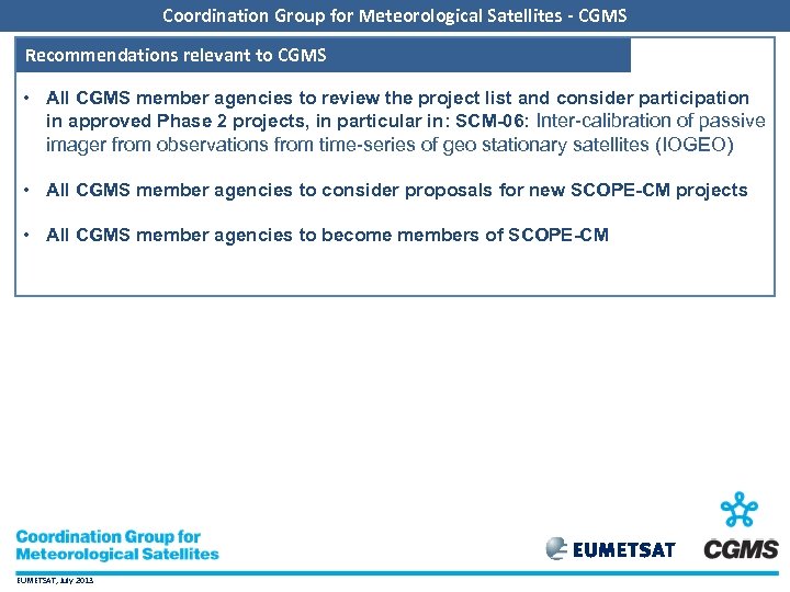 Coordination Group for Meteorological Satellites - CGMS Recommendations relevant to CGMS • All CGMS