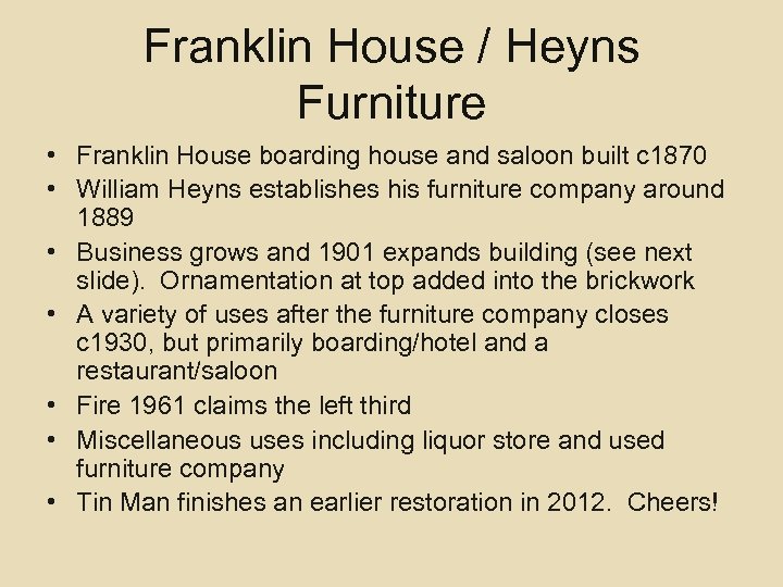 Franklin House / Heyns Furniture • Franklin House boarding house and saloon built c