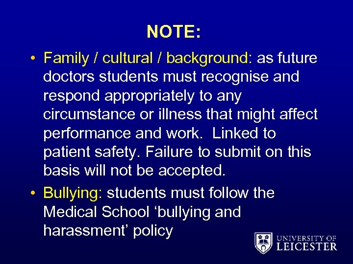 NOTE: • Family / cultural / background: as future doctors students must recognise and