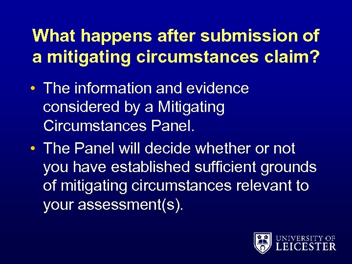 What happens after submission of a mitigating circumstances claim? • The information and evidence