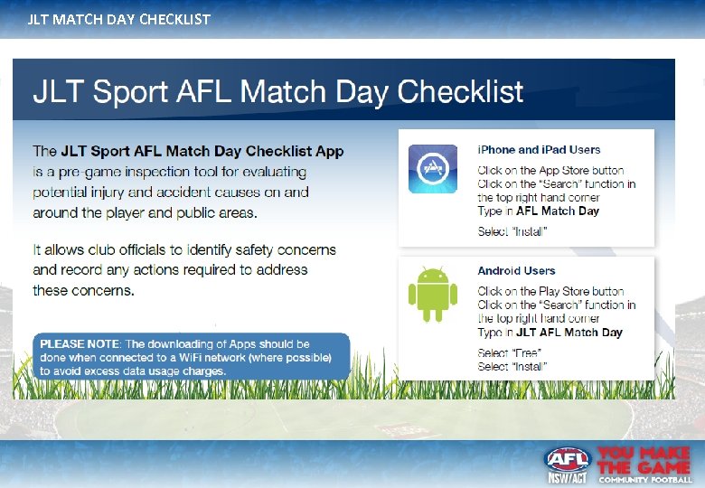JLT MATCH DAY CHECKLIST © Australian Football League 2013. This document is confidential and