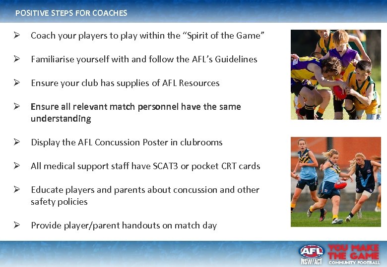 POSITIVE STEPS FOR COACHES Ø Coach your players to play within the “Spirit of
