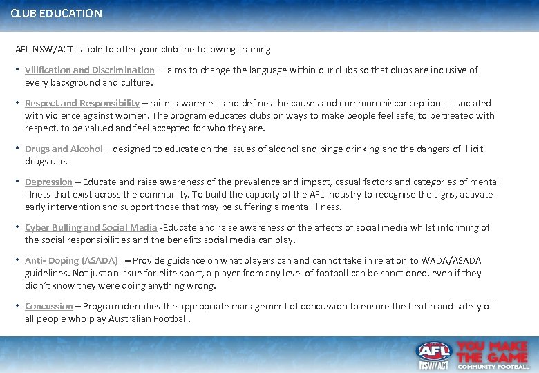 CLUB EDUCATION AFL NSW/ACT is able to offer your club the following training •