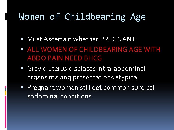 Women of Childbearing Age Must Ascertain whether PREGNANT ALL WOMEN OF CHILDBEARING AGE WITH