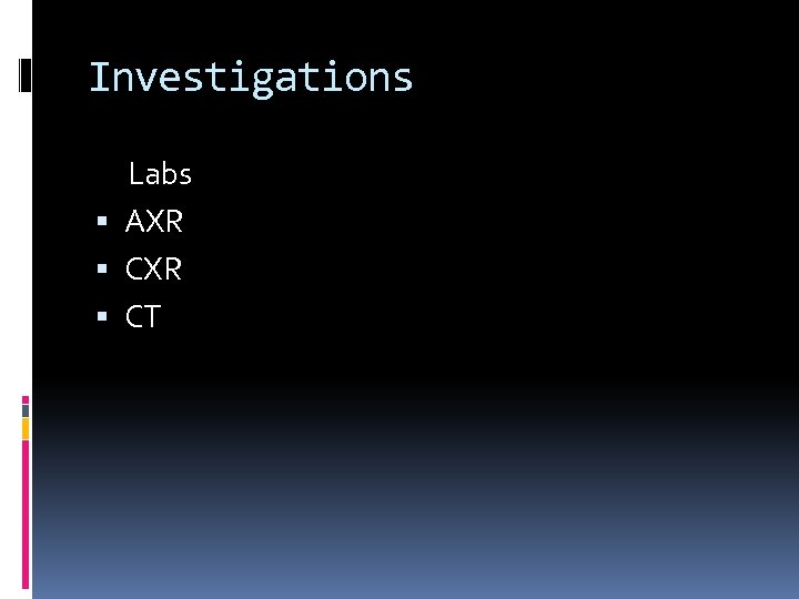 Investigations Labs AXR CT 